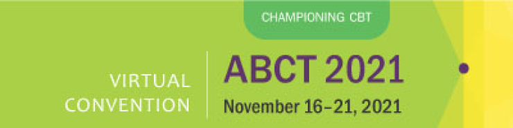 ABCT 2021 Virtual Convention Championing CBT November 16 - 21, 2021