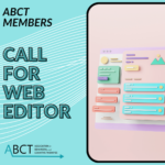 ABCT Member Call for Web Editor