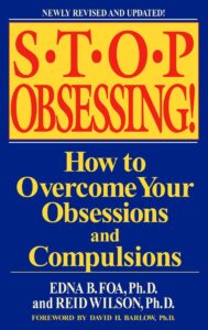 Stop Obsessing: How to Overcome Your Obsessions and Compulsions