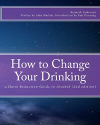 How to Change Your Drinking: a Harm Reduction Guide to Alcohol (Second Edition)