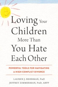 Loving Your Children More Than You Hate Each Other