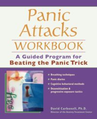 Panic Attacks Workbook: A Guided Program for Beating the Panic Trick