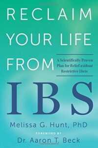 Reclaim Your Life from IBS: A Scientifically Proven Plan for Relief without Restrictive Diets