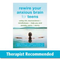 Rewire Your Anxious Brain for Teens