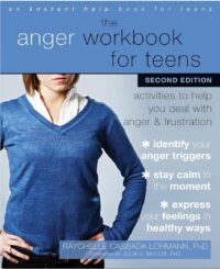 The Anger Workbook for Teens, 2nd