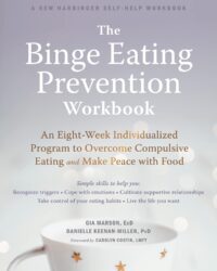 The Binge Eating Prevention Workbook