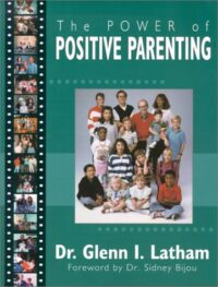 The Power of Positive Parenting: A Wonderful Way to Raise Children