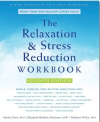 The Relaxation and Stress Reduction Workbook, 7th edition