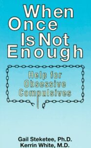 When Once Is Not Enough: Help for Obsessive Compulsives
