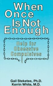 When Once Is Not Enough: Help for Obsessive Compulsives