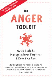 The Anger Toolkit: Quick Tools to Manage Intense Emotions & Keep Your Cool