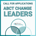 Call for Applications: ABCT CHANGE Leaders