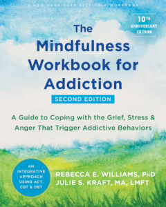 Mindfulness Workbook for Addiction